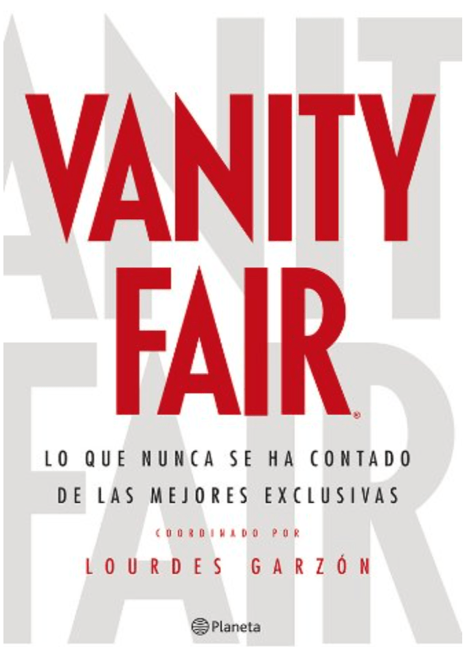 Libro de periodismo con las mejores entrevistas y reportajes de la revista Vanity Fair